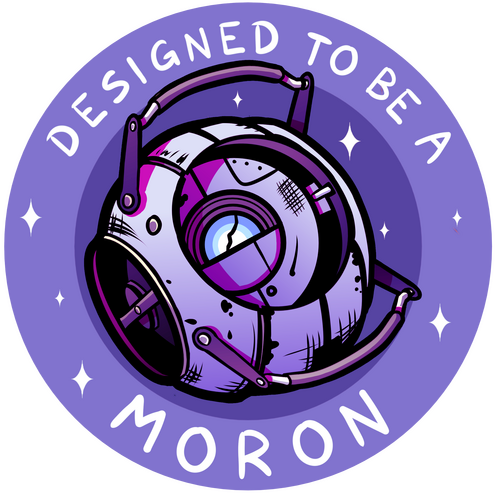 Designed to be a moron Designed to be a moron